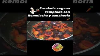 Ensalada vegana templada con Remolacha Y zanahoria ??