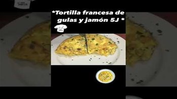 Tortilla Francesa De Gulas y Jamón 5J